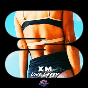XM - Love Deep