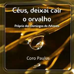 Coro Paulus - Corações e olhares