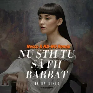 Irina Rimes - Nu Stii Tu Sa Fii Barbat