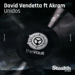 David Vendetta - Unidos Para La Musica (feat. Akram) [Cosa Nostra Mix]