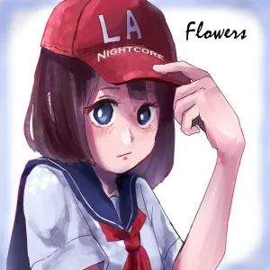 LA Nightcore - Flowers