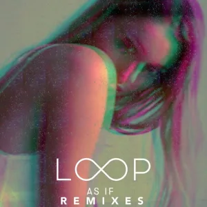 Call Me Loop - As If (Louis La Roche Remix)