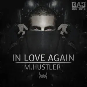 M.Hustler - In Love Again