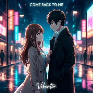 Vibentia - Come Back to Me