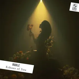 Rodle - Echoes of You