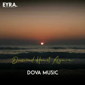 Dova Music - Deceived Heart Again