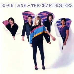 Robin Lane & The Chartbusters - I Don't Want to Know