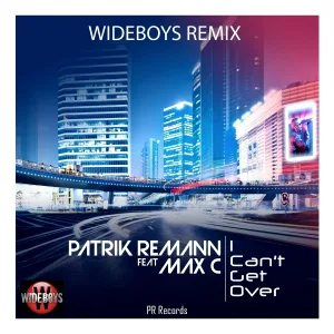 Patrik Remann feat. Max C - I Can't Get Over
