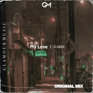 Z-DEEP - My Love