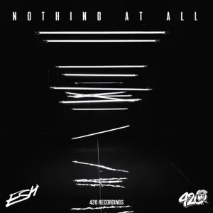 Esh - Nothing at All