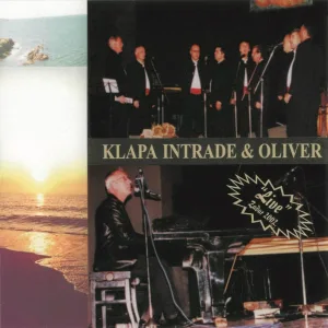 Klapa Intrade, Oliver Dragojević - Dva san puta umra
