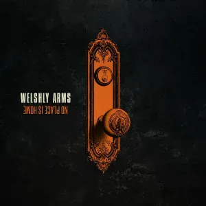 Welshly Arms - Indestructible