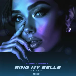 Dj Quba, Sandra K - Ring My Bells
