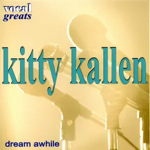 Kitty Kallen - They’re Either Too Young Or Too Old