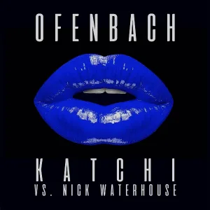 Ofenbach, Nick Waterhouse - Katchi