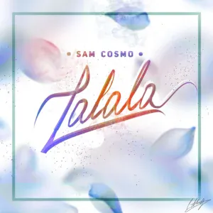 Sam Cosmo - Lalala (prod. by Sad Soul) (prod. by Sad Soul)