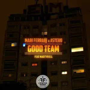MARI FERRARI, Astero feat. Martyn Ell - Good Team [Day Mix]
