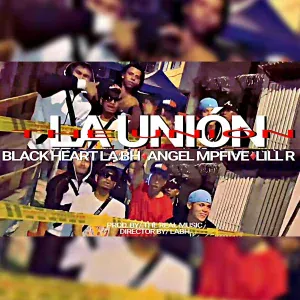 Black Heart LaBH feat. ANGEL MPFIVE, Lill R - La Unión