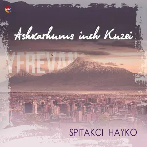 Spitakci Hayko - Urax Sharan