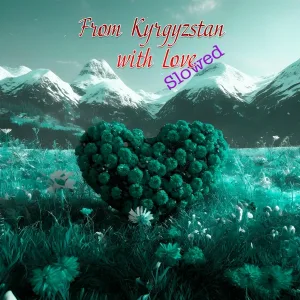 DJ Nickovich - From Kyrgyzstan with Love (Slowed)