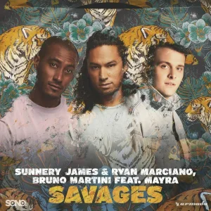 Sunnery James & Ryan Marciano, Bruno Martini, Mayra - Savages