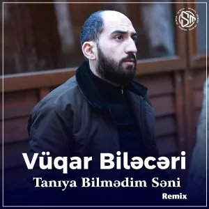 Vüqar Biləcəri - Tanıya Bilmədim Səni