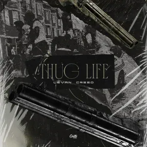LEVAN CREED - Thug Life
