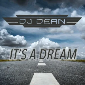 DJ Dean - Its a Dream