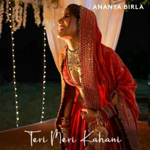 Ananya Birla - Teri Meri Kahani