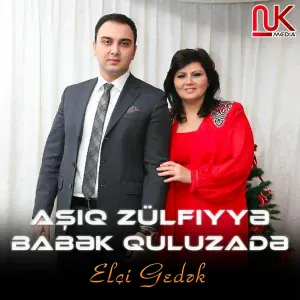 Aşıq Zülfiyyə feat. Babək Quluzadə - Elçi Gedək