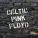 Celtic Pink Floyd - Another Brick in the Wall (Part 2)