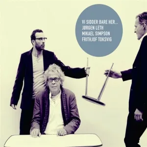 Vi Sidder Bare Her feat. Jørgen Leth, Mikael Simpson, Frithjof Toksvig - Notesbogen