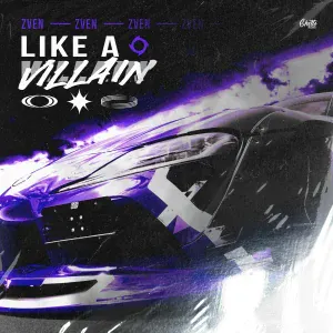 Zven - Like a Villain