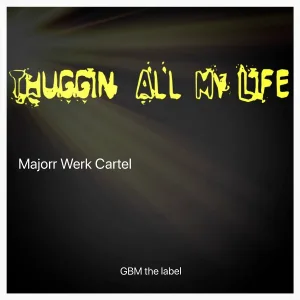 Majorr Werk Cartel - Bottom The Top