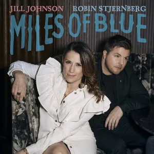 Jill Johnson feat. Robin Stjernberg - Miles Of Blue (feat. Robin Stjernberg) [Radio Edit]