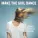 Make the Girl Dance feat. Marie Flore - The Sand / The Shivers