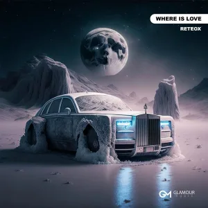 ReteoX - Where Is Love