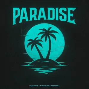Trapverse, TYPE BEATS, Traptopia - Paradise