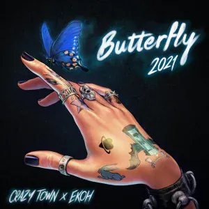 Ekoh, Crazy Town - Butterfly 2021