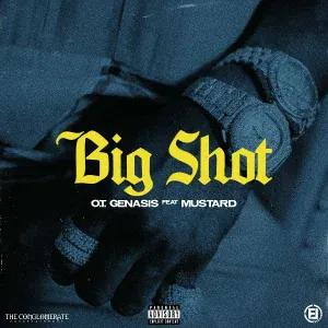 O.T. Genasis feat. Mustard - Big Shot (feat. Mustard)