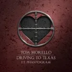 Tom Morello feat. Phantogram - Driving to Texas (feat. Phantogram)