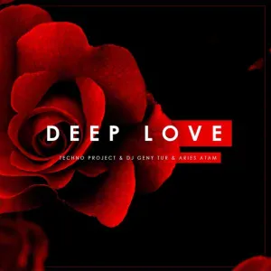 Techno Project, Dj Geny Tur, Aries Atam - Deep Love