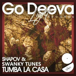 Shapov, Swanky Tunes - Tumba La Casa