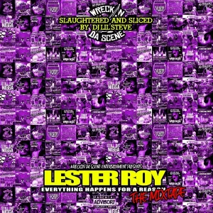 DJ Lil Steve, Lester Roy feat. Tay G - Better (Slaughtered & Sliced)