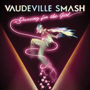 Vaudeville Smash - Don't Say a Word
