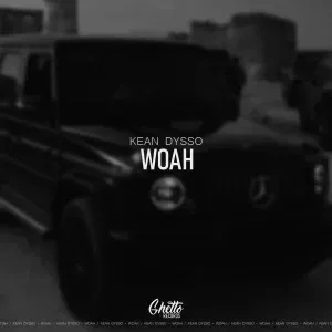KEAN DYSSO - Woah