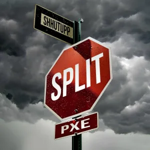PXE, SHHUTUPP - SPLIT