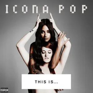 Icona Pop - Ready for the Weekend
