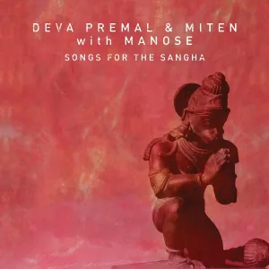 Deva Premal, Miten feat. Manose - Karuna