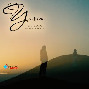 Вусал Мирзаев - Yarım